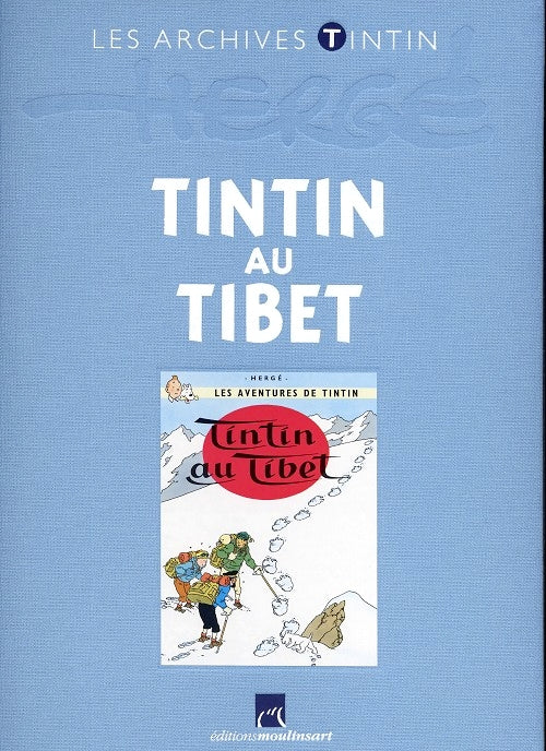 LES ARCHIVES TINTIN: TINTIN AU TIBET