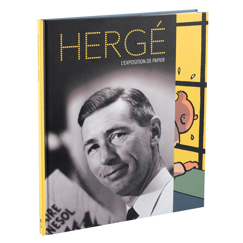 Hergé, l'exposition de papier - catalogue de l'exposition à Paris (Grand Palais sept. 2016 - jan. 2017)