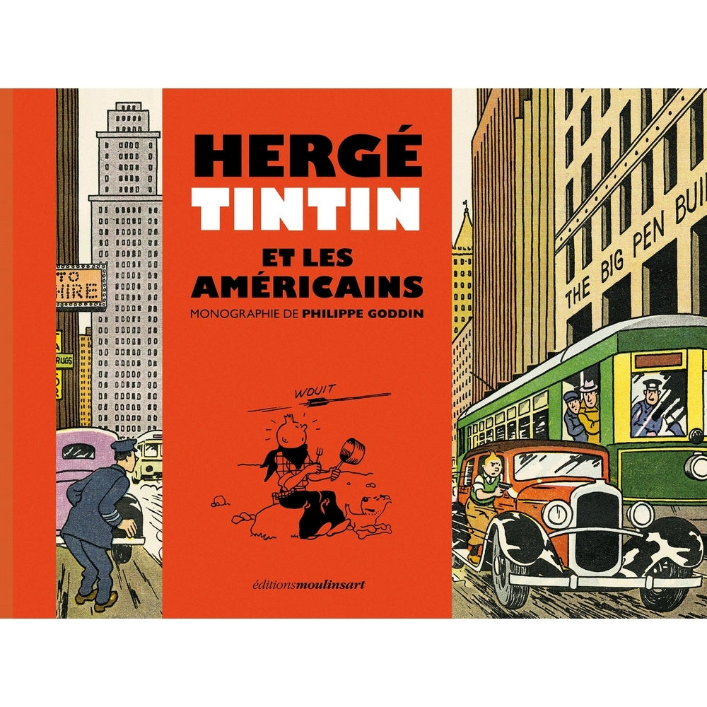 HERGE, TINTIN ET LES AMERICAINS - monographie de Philippe Goddin Editions Moulinsart 2020 (24482)