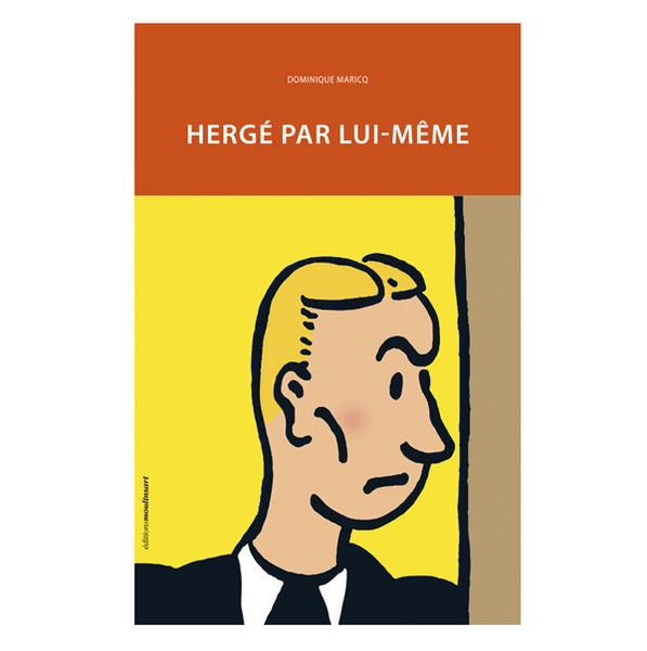 TINTIN: HERGE PAR LUI-MEME