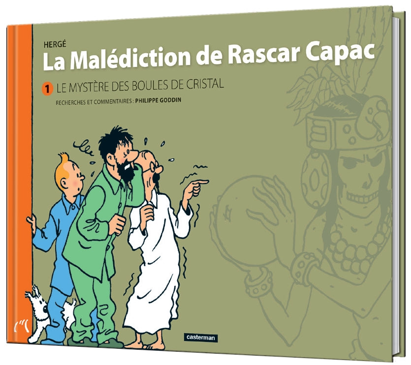 TINTIN: LA MALEDICTION DE RASCAR CAPAC #1, LE MYSTERE DES BOULES DE CRISTAL - version intégrale commentée par P. Goddin