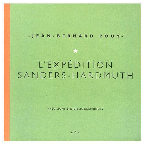 L'EXPEDITION SANDERS-HARDMUTH (par Jean-Bernard Pouy) - précisions bio-bibliographiques