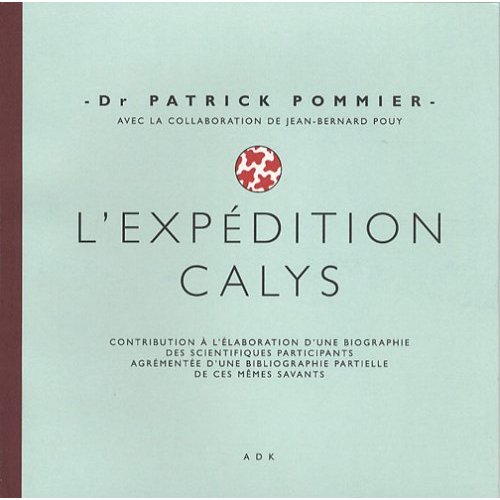 L'EXPEDITION CALYS (par Dr Patrick Pommier)