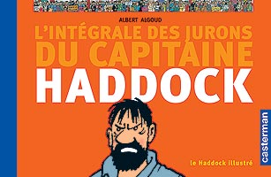 TINTIN - L'INTEGRALE DES JURONS DU CAPITAINE HADDOCK - par Albert Algoud