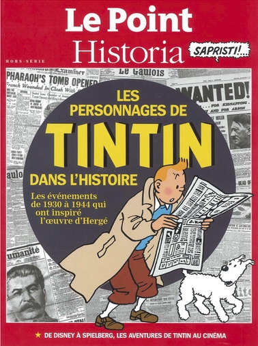 TINTIN - LES PERSONNAGES DE TINTIN DANS L'HISTOIRE - hors-série Le Point / Historia