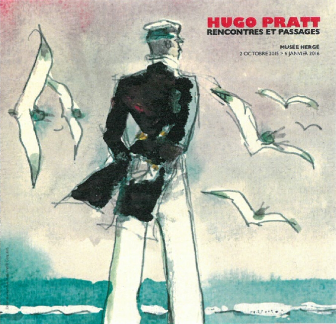 HUGO PRATT, RENCONTRES ET PASSAGES - catalogue de l'exposition au Musée Hergé 2015