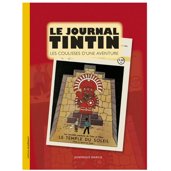 LE JOURNAL TINTIN, LES COULISSES D'UNE AVENTURE - par Dominique Maricq