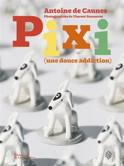 Pixi, une douce addiction par Antoine de Caunes