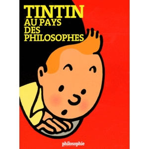 TINTIN AU PAYS DES PHILOSOPHES - hors-série Philosophie magazine