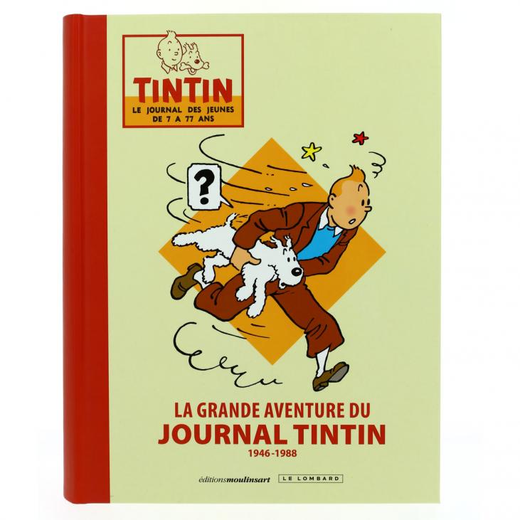 LA GRANDE AVENTURE DU JOURNAL TINTIN 1946 - 1988