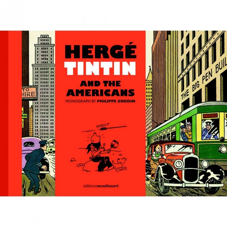 HERGE, TINTIN AND THE AMERICANS (ENGLISH EDITION) - monography by Philippe Goddin (ENGLISH EDITION)