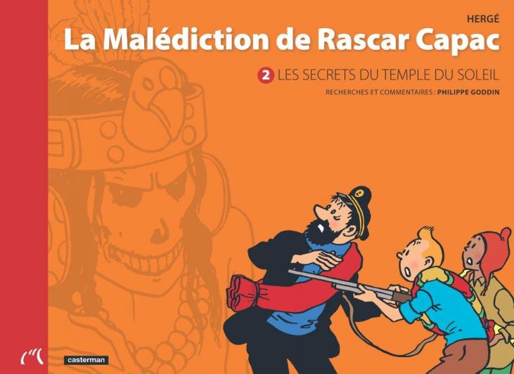 TINTIN: LA MALEDICTION DE RASCAR CAPAC #2, LES SECRETS DU TEMPLE DU SOLEIL - version intégrale commentée par P. Goddin