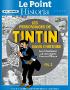 TINTIN: LES PERSONNAGES DE TINTIN DANS L'HISTOIRE VOL. 2 - hors-série Le Point / Historia, édition 'collector'